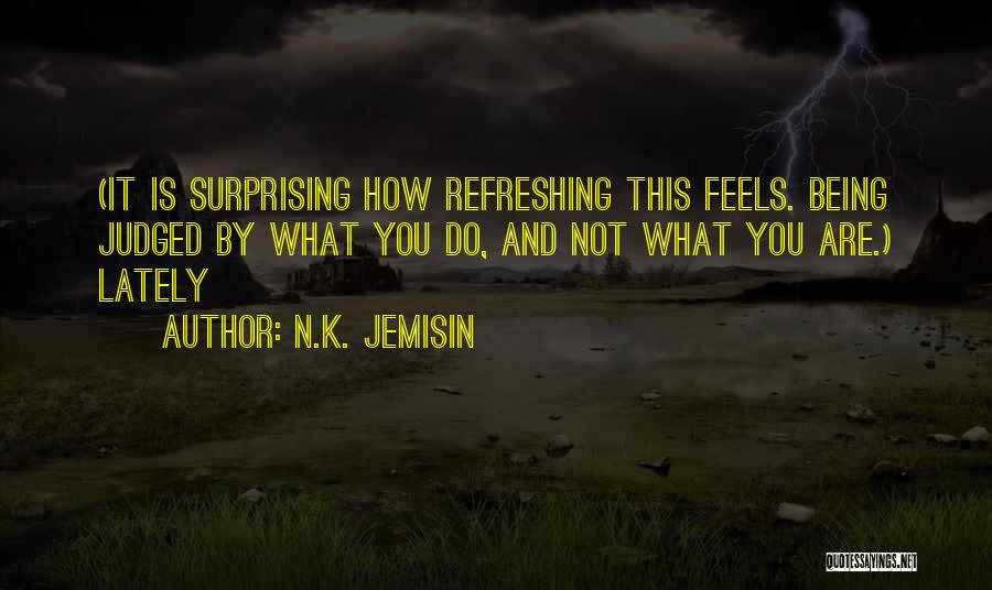 Refreshing Quotes By N.K. Jemisin