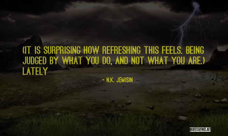 Refreshing Quotes By N.K. Jemisin