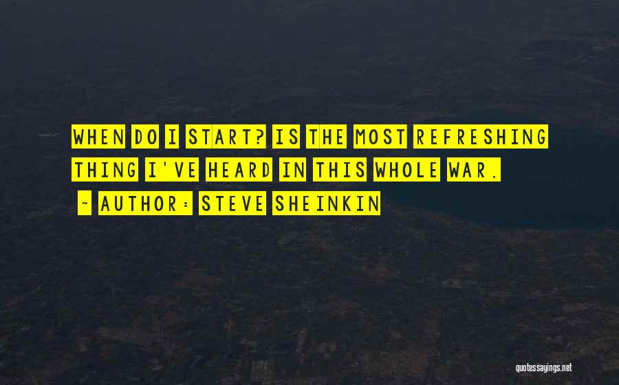 Refreshing Quotes By Steve Sheinkin