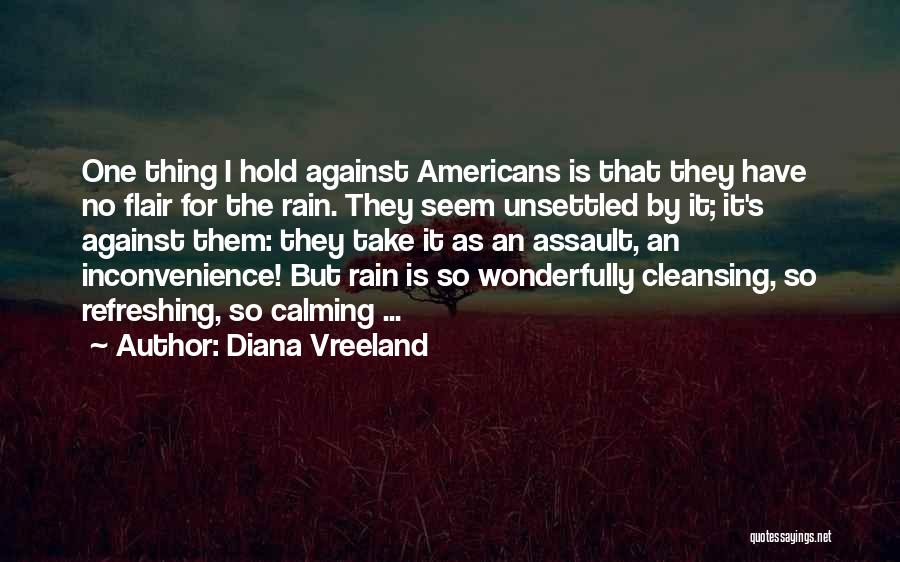 Refreshing Rain Quotes By Diana Vreeland