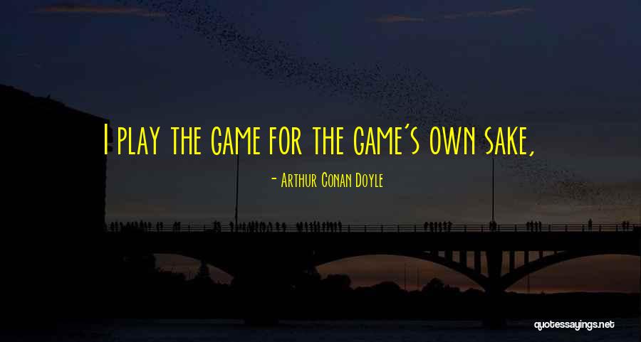 Refreshing Thoughts Quotes By Arthur Conan Doyle Refreshing Thoughts Quotes By Arthur Conan Doyle