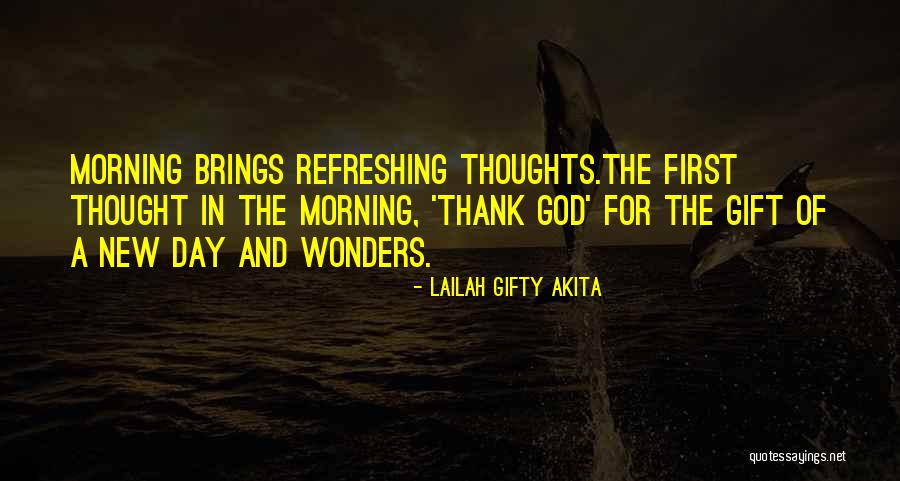 Refreshing Thoughts Quotes By Lailah Gifty Akita Refreshing Thoughts Quotes By Lailah Gifty Akita
