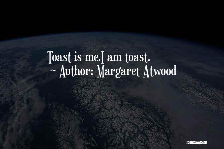 Refrigerating Sourdough Quotes By Margaret Atwood