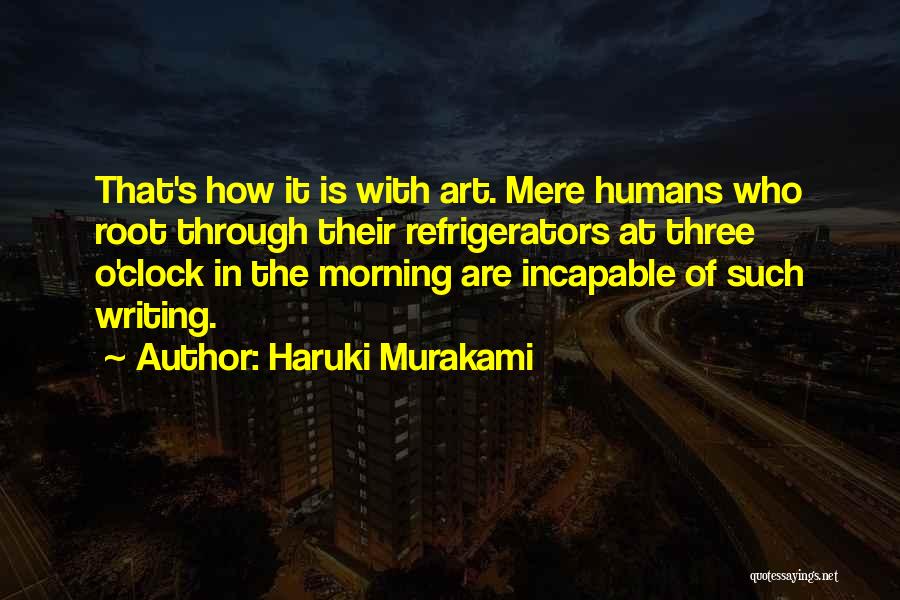 Refrigerators Quotes By Haruki Murakami