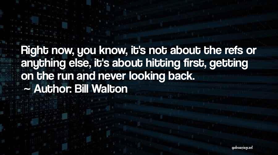 Refs Quotes By Bill Walton
