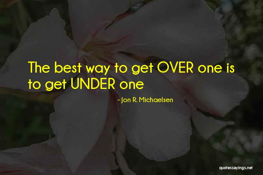 Refueled Or Refuelled Quotes By Jon R. Michaelsen Refueled Or Refuelled Quotes By Jon R. Michaelsen