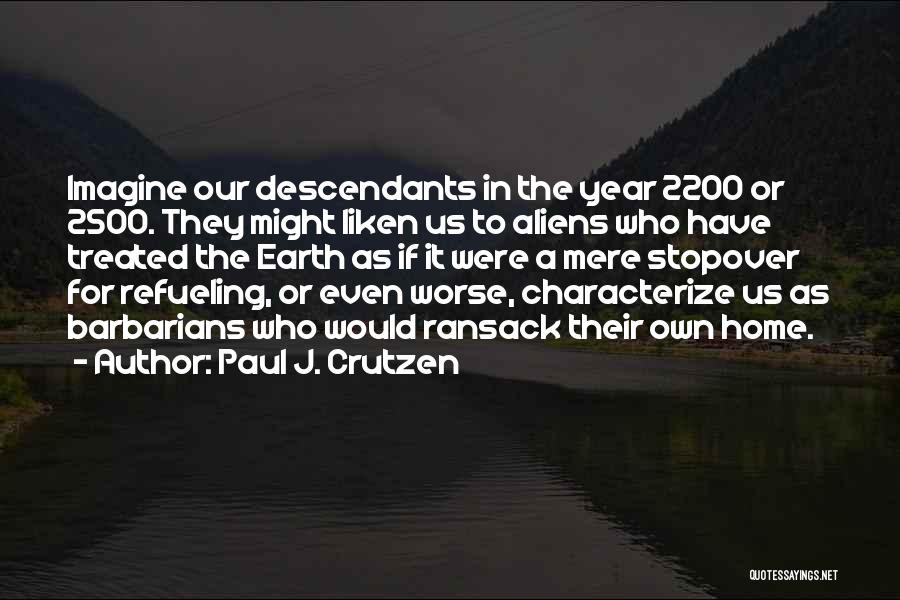 Refueling Quotes By Paul J. Crutzen