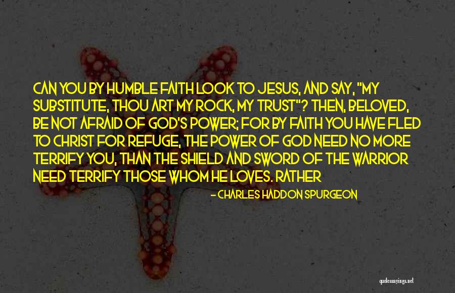 Refuge From God Quotes By Charles Haddon Spurgeon Refuge From God Quotes By Charles Haddon Spurgeon