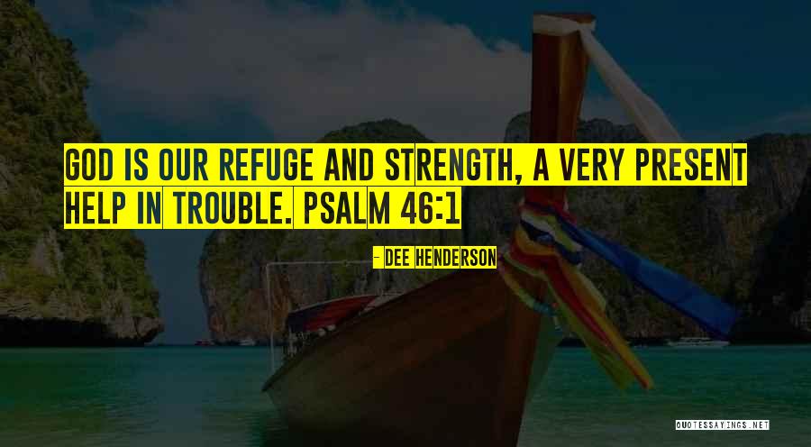 Refuge From God Quotes By Dee Henderson Refuge From God Quotes By Dee Henderson