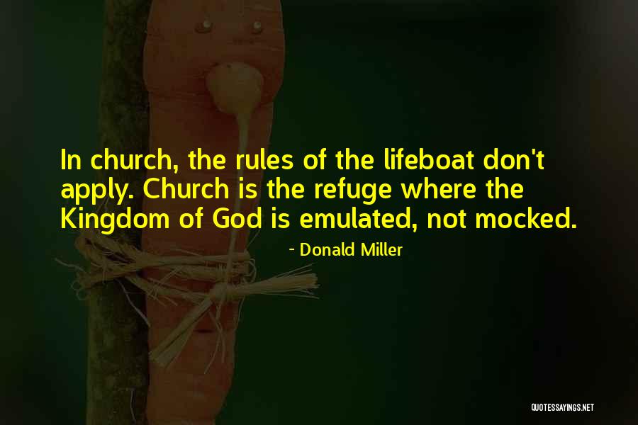 Refuge From God Quotes By Donald Miller Refuge From God Quotes By Donald Miller
