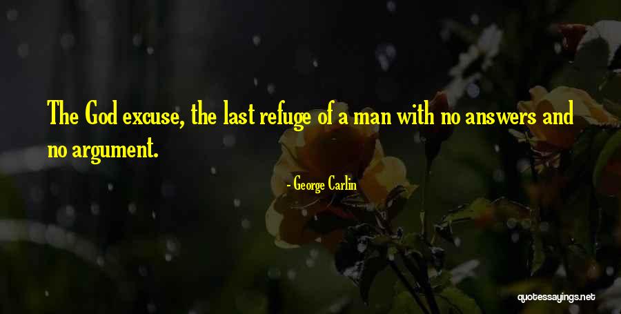 Refuge From God Quotes By George Carlin Refuge From God Quotes By George Carlin