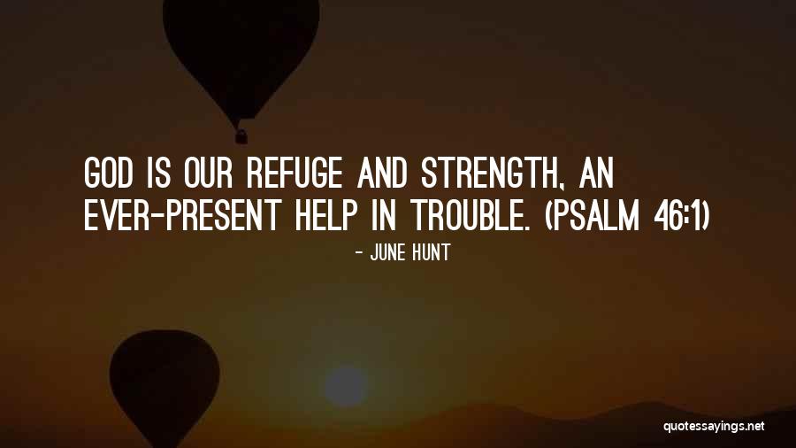 Refuge From God Quotes By June Hunt