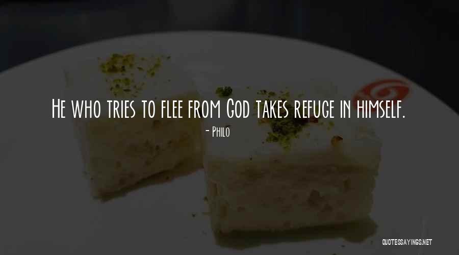 Refuge From God Quotes By Philo Refuge From God Quotes By Philo