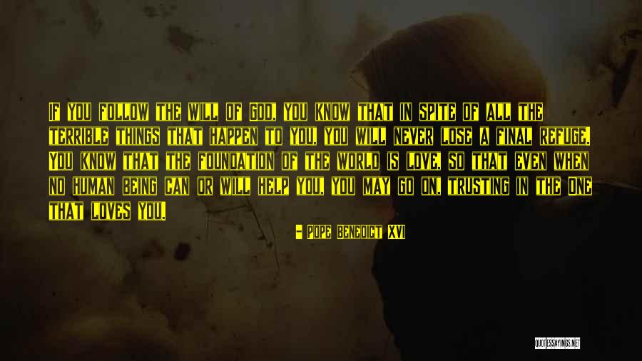 Refuge From God Quotes By Pope Benedict XVI Refuge From God Quotes By Pope Benedict XVI