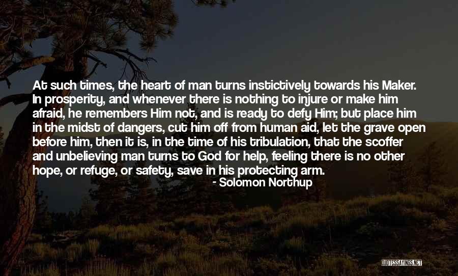 Refuge From God Quotes By Solomon Northup Refuge From God Quotes By Solomon Northup