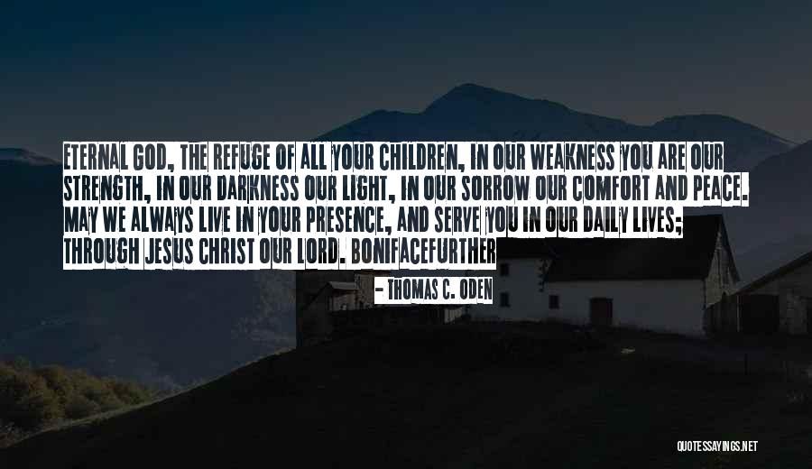 Refuge From God Quotes By Thomas C. Oden Refuge From God Quotes By Thomas C. Oden