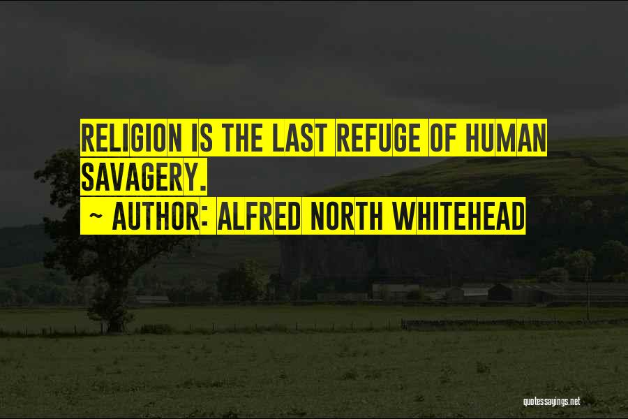 Refuge Quotes By Alfred North Whitehead