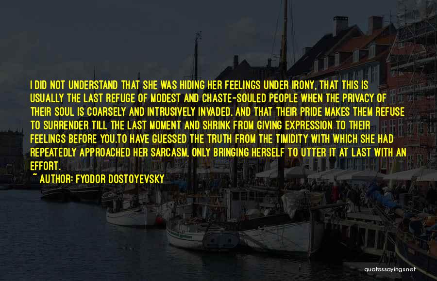Refuge Quotes By Fyodor Dostoyevsky