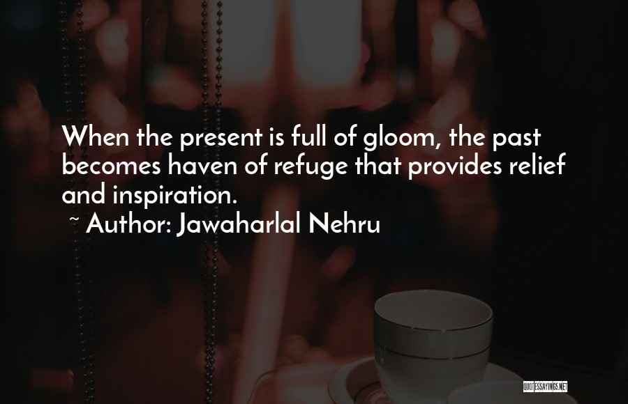 Refuge Quotes By Jawaharlal Nehru