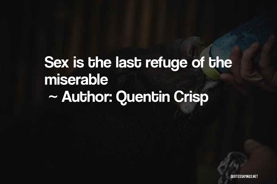 Refuge Quotes By Quentin Crisp