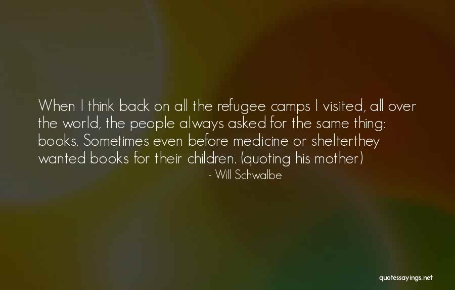 Refugee Children Quotes By Will Schwalbe Refugee Children Quotes By Will Schwalbe