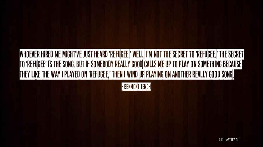 Refugee Quotes By Benmont Tench