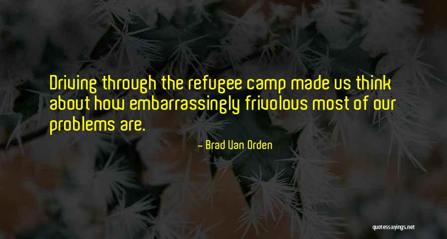 Refugee Quotes By Brad Van Orden