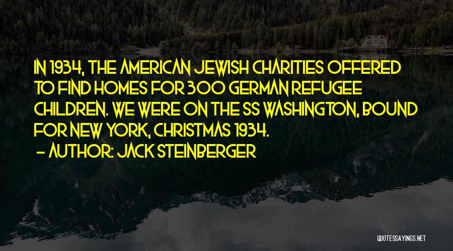 Refugee Quotes By Jack Steinberger