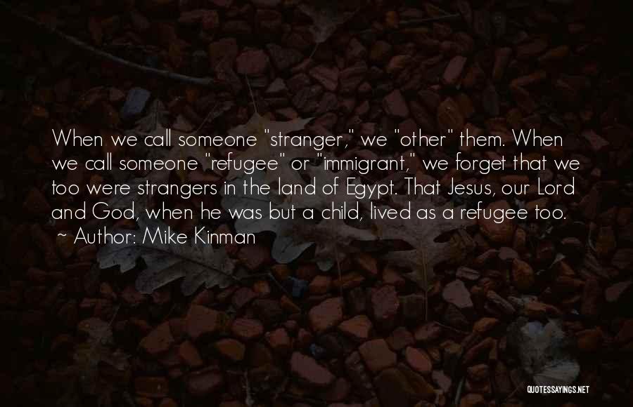 Refugee Quotes By Mike Kinman