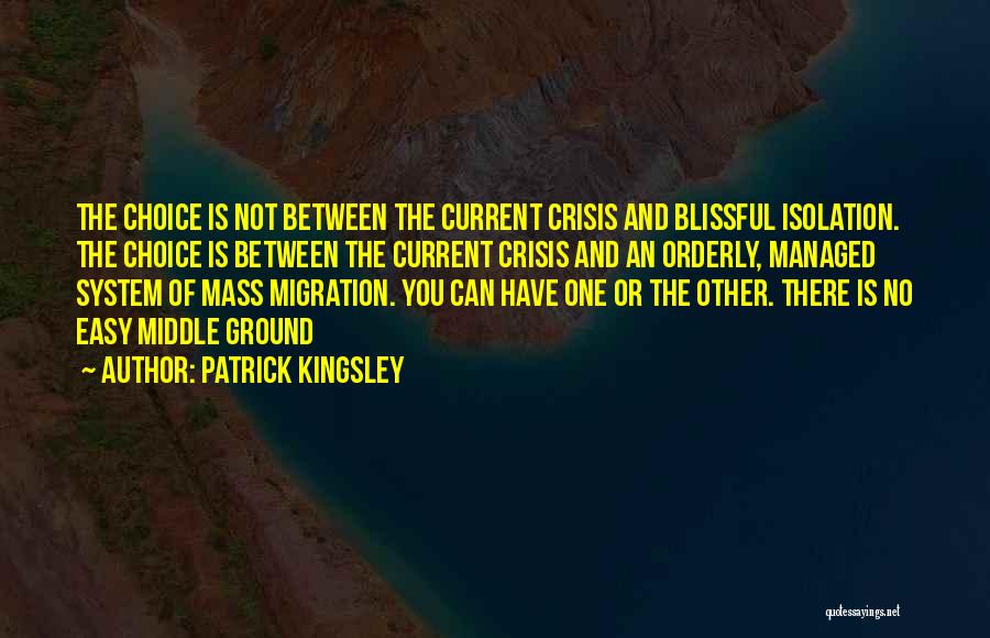Refugee Quotes By Patrick Kingsley