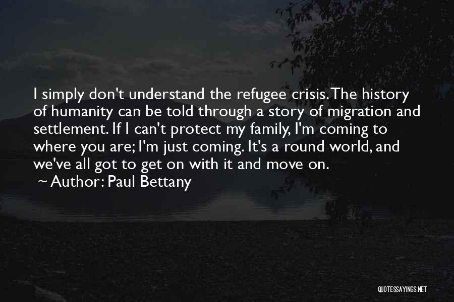 Refugee Quotes By Paul Bettany