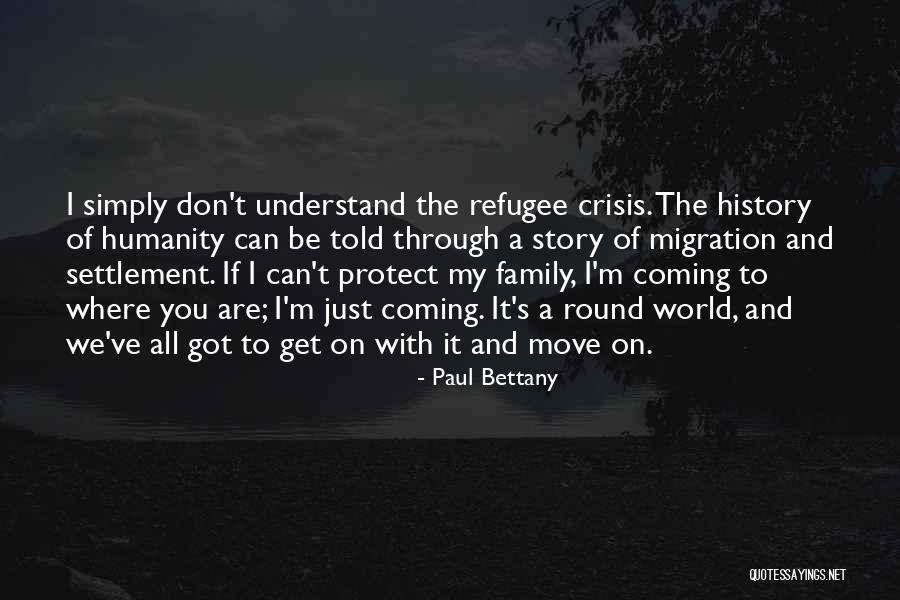 Refugee Quotes By Paul Bettany