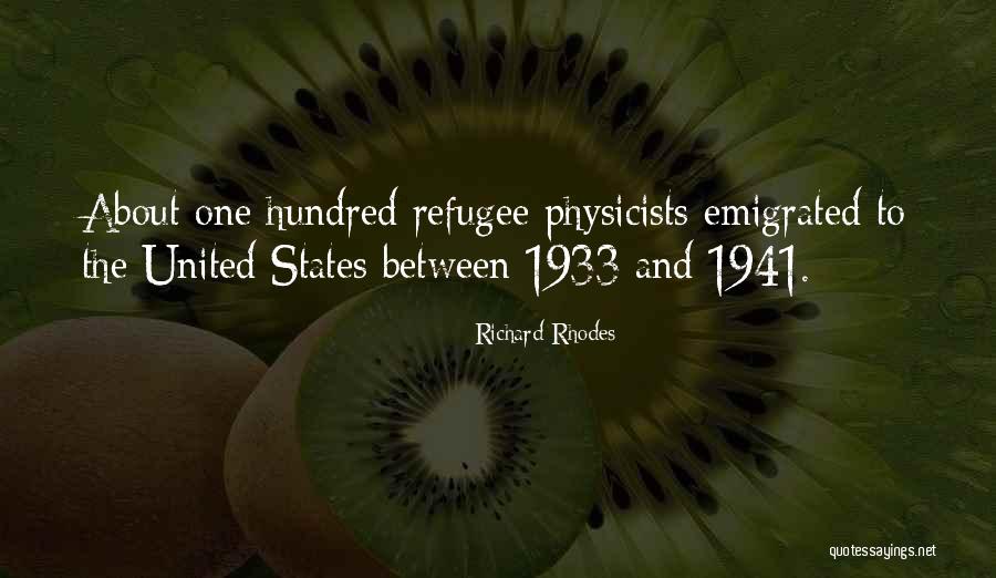 Refugee Quotes By Richard Rhodes