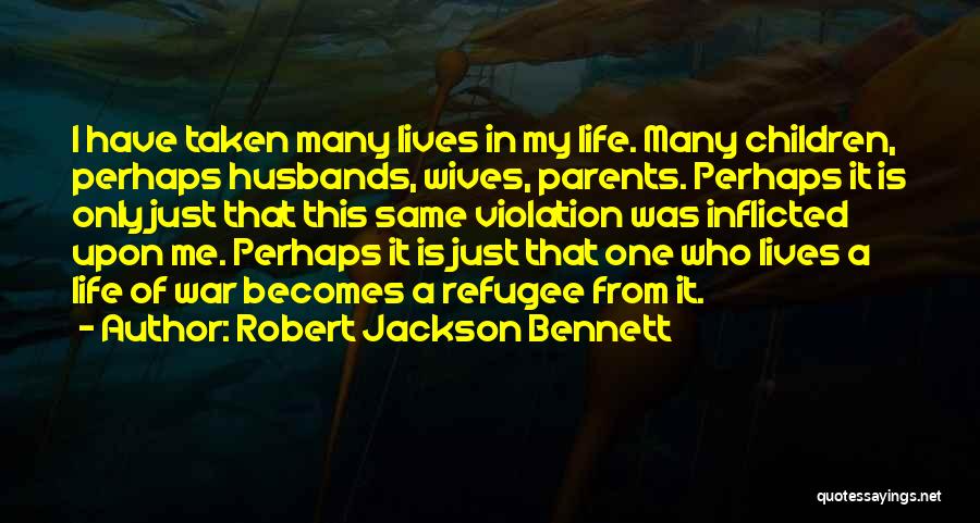 Refugee Quotes By Robert Jackson Bennett