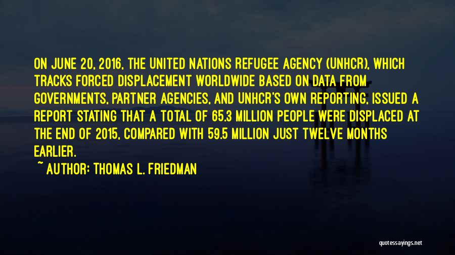 Refugee Quotes By Thomas L. Friedman