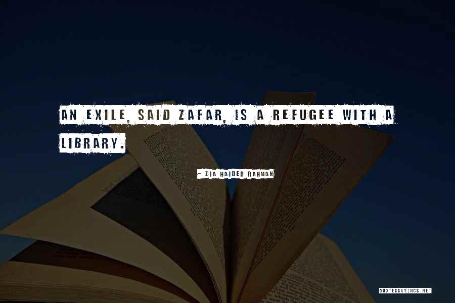 Refugee Quotes By Zia Haider Rahman Refugee Quotes By Zia Haider Rahman