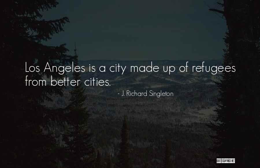 Refugees In America Quotes By J. Richard Singleton Refugees In America Quotes By J. Richard Singleton