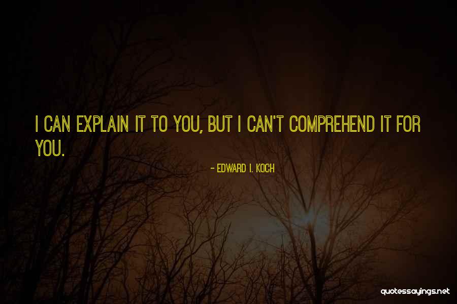 Refulgent Quotes By Edward I. Koch Refulgent Quotes By Edward I. Koch