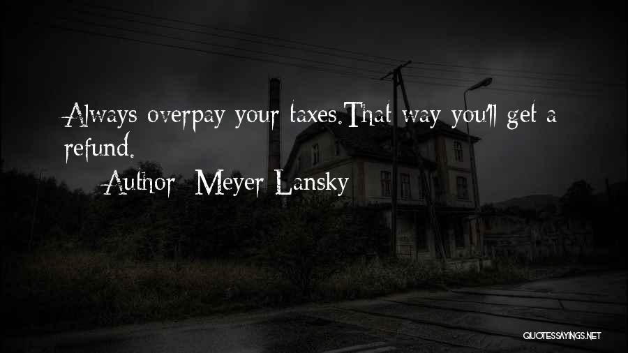 Refund Quotes By Meyer Lansky