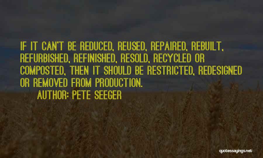 Refurbished Quotes By Pete Seeger