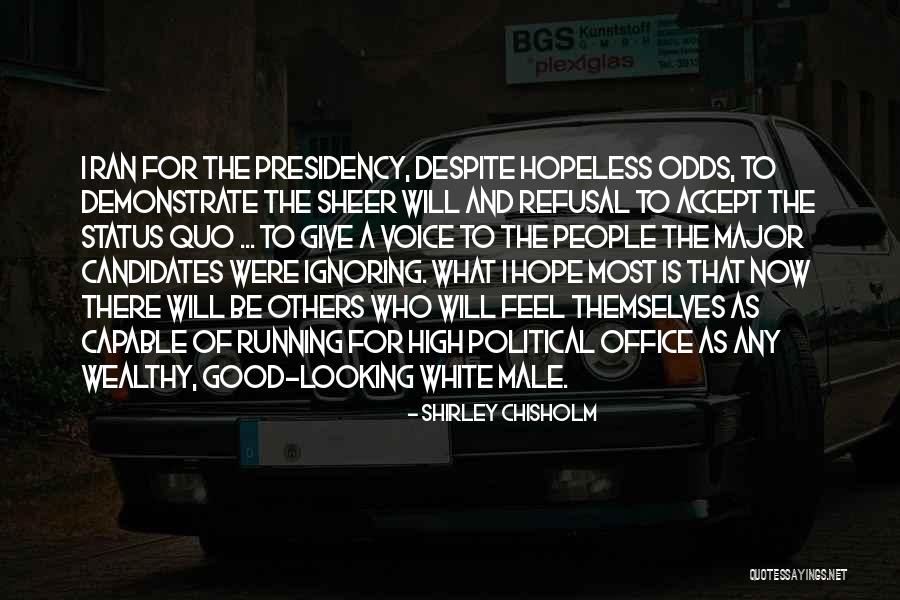 Refusal To Accept Quotes By Shirley Chisholm Refusal To Accept Quotes By Shirley Chisholm
