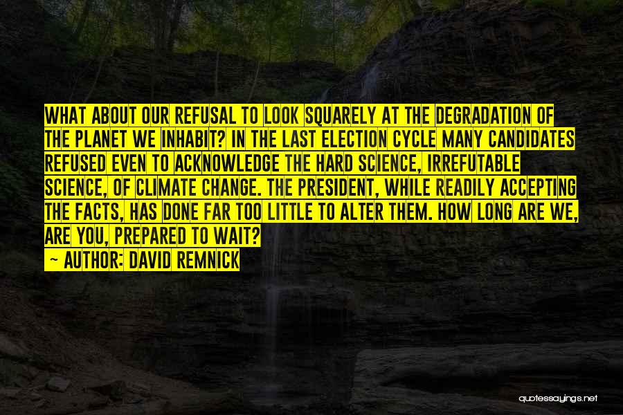 Refusal To Change Quotes By David Remnick