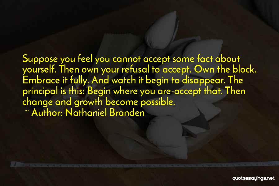 Refusal To Change Quotes By Nathaniel Branden