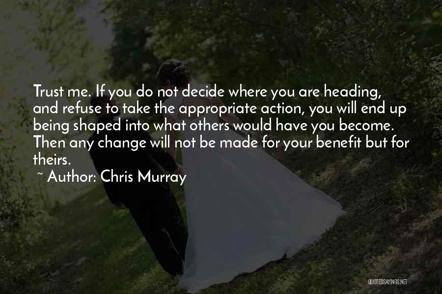 Refuse Change Quotes By Chris Murray