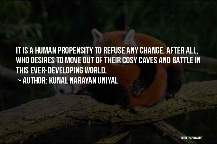 Refuse Change Quotes By Kunal Narayan Uniyal