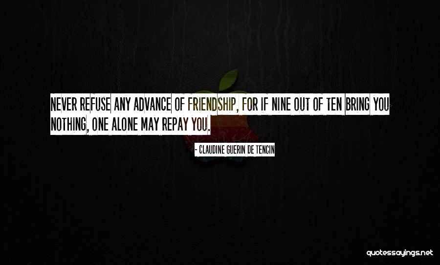 Refuse Friendship Quotes By Claudine Guerin De Tencin