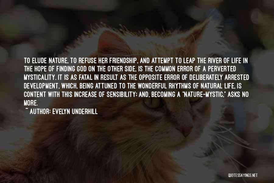 Refuse Friendship Quotes By Evelyn Underhill