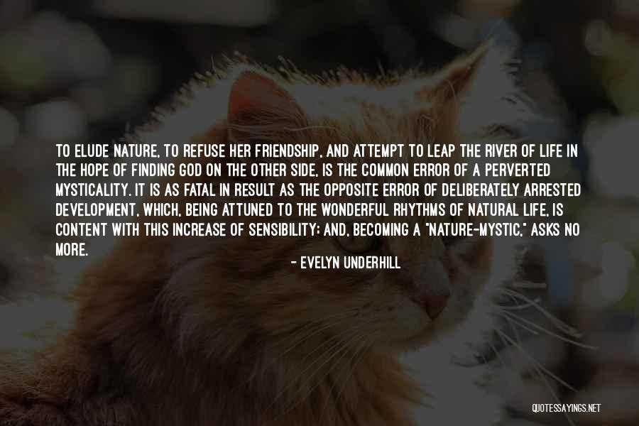 Refuse Friendship Quotes By Evelyn Underhill