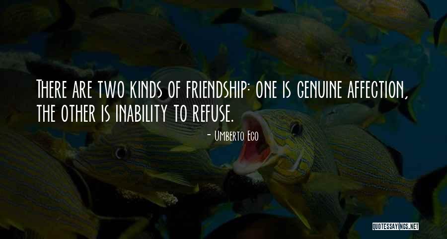 Refuse Friendship Quotes By Umberto Eco