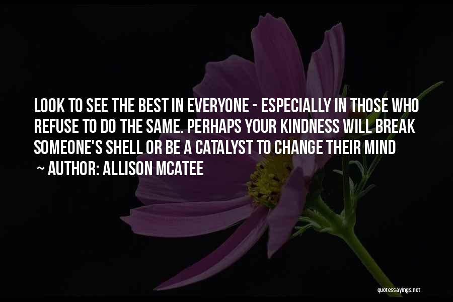 Refuse To Change Quotes By Allison McAtee